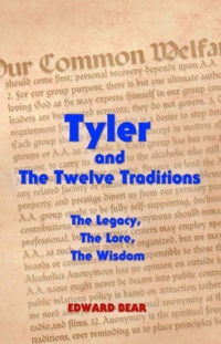 Tyler and The Twelve Traditions: The Legacy, The Lore, The Wisdom - Edward and Tyler discuss not only the legacy, the lore and the wisdom of the Twelve Traditions but also life, love, relationships, loyalty, Viagra and vampires. By Edward Bear Tyler and The Twelve Traditions: The Legacy, The Lore, The Wisdom - Edward and Tyler discuss not only the legacy, the lore and the wisdom of the Twelve Traditions but also life, love, relationships, loyalty, Viagra and vampires. By Edward Bear